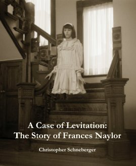 A Case of Levitation:
The Story of Frances Naylor book cover