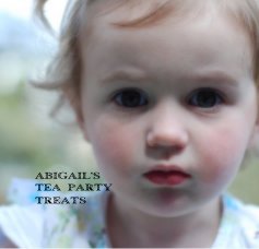 Abigail's Tea Party Treats book cover
