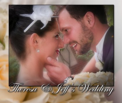 Theresa & Jeff"s Wedding book cover