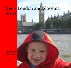 Ben - London and Slovenia 2010 book cover