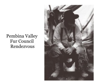 Pembina Valley Fur Council Rendezvous book cover
