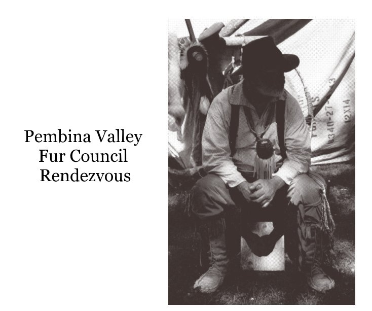 Ver Pembina Valley Fur Council Rendezvous por bt27uk