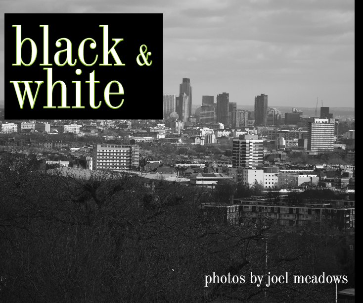 Visualizza Black & White di Joel Meadows