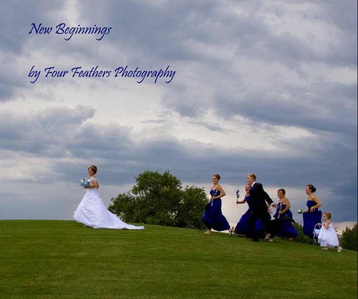 View New Beginnings by Four Feathers Photography
