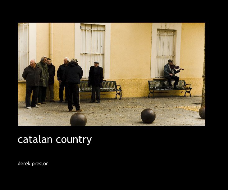 View catalan country by Derek Preston