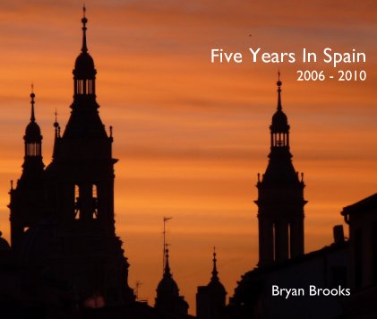 Five Years In Spain 2006 - 2010 book cover