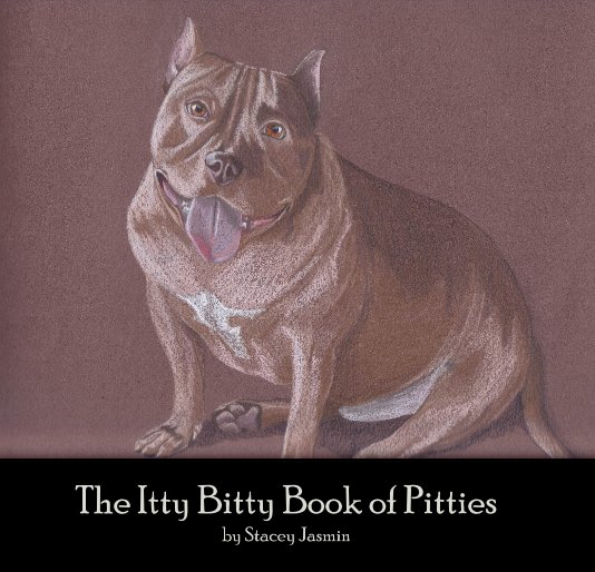 Ver The Itty Bitty Book of Pitties by Stacey Jasmin por Stacey Jasmin