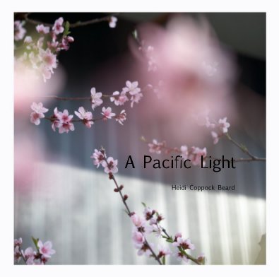 A Pacific Light Colour Photographs by Heidi Coppock Beard book cover