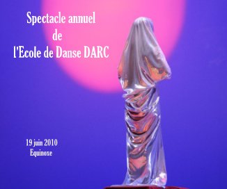 Spectacle annuel de l'Ecole de Danse DARC book cover
