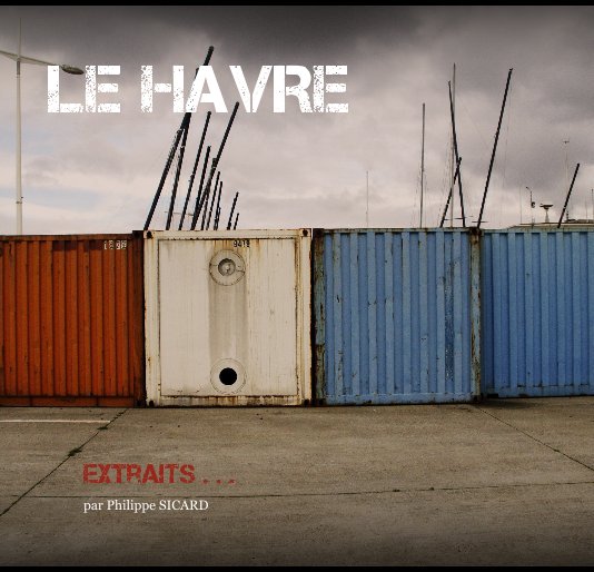 View LE HAVRE by Philippe SICARD