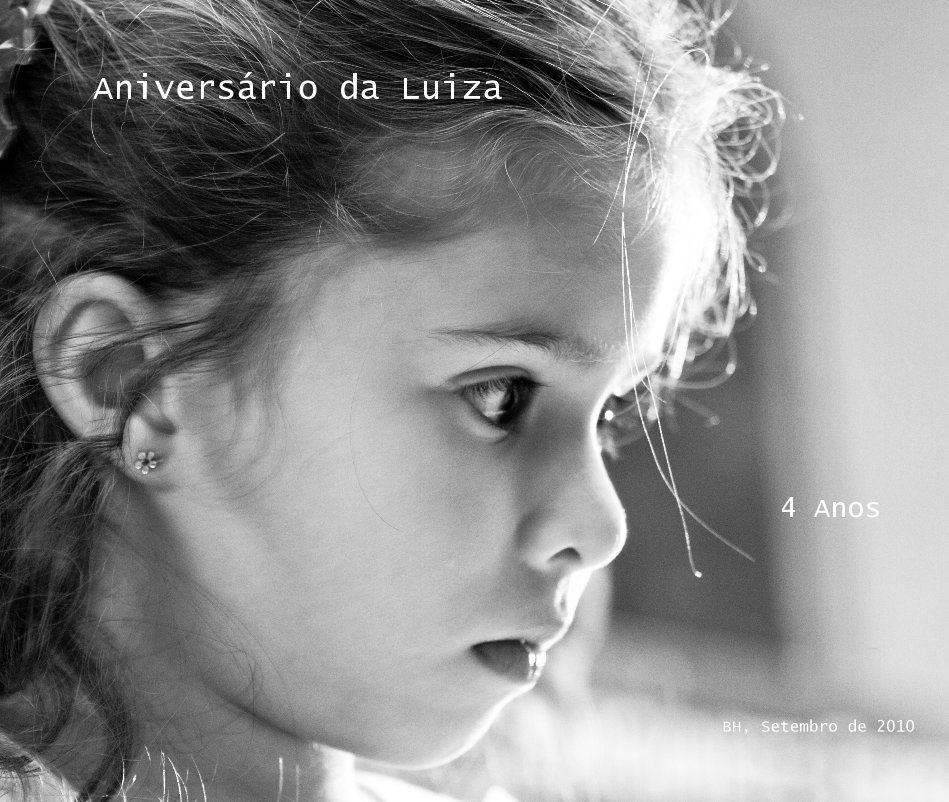 Ver Aniversário da Luiza por 4 Anos - BH, Setembro de 2010