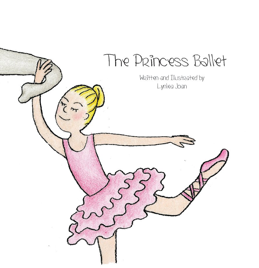 View The Princess Ballet by Lynlea Joan