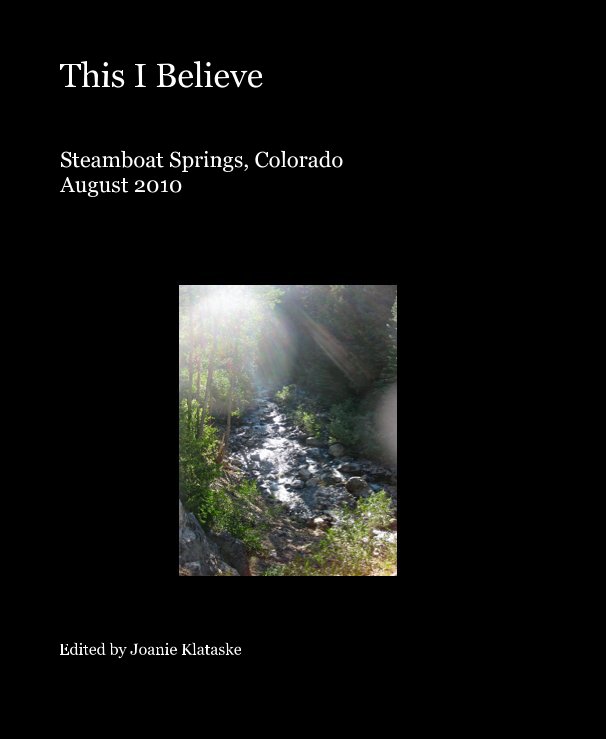 View This I Believe by Edited by Joanie Klataske