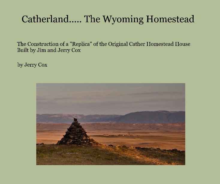 Bekijk Catherland..... The Wyoming Homestead op Jerry Cox