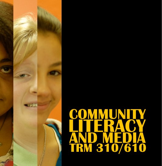 Ver Community, Literacy and Media por TRM 310/610