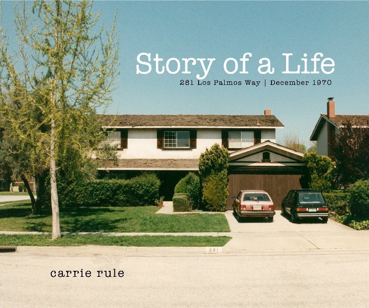 View Story of  A Life by Carrie Rule