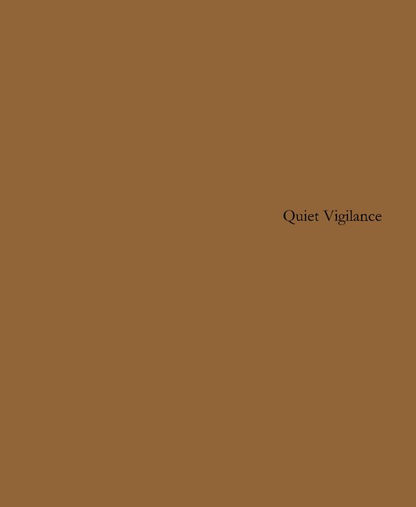 View Quiet Vigilance by Gregpry Britton, Tony Hastings