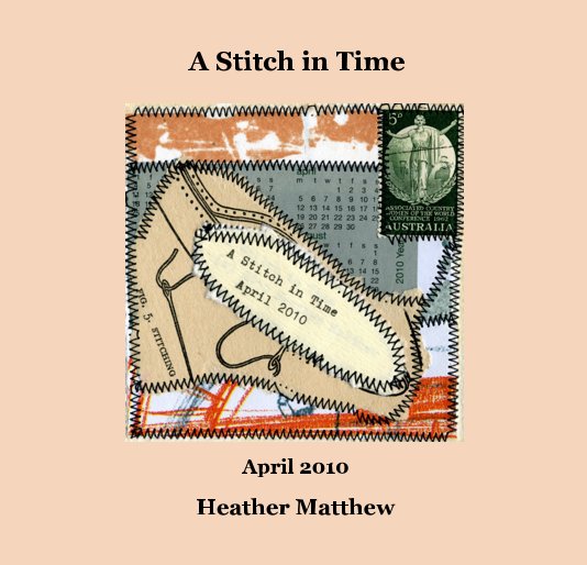 View A Stitch in Time ~ April by Heather Matthew