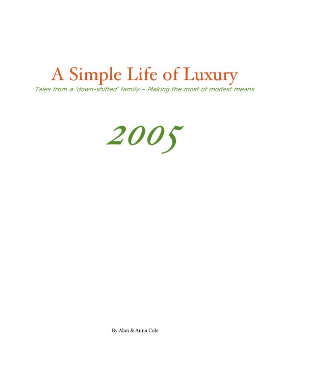 View A Simple Life of Luxury 2005 by Alan & Anna Cole