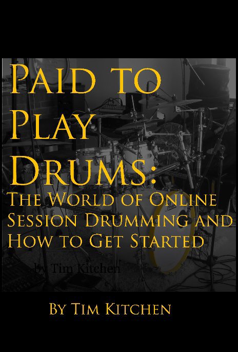 Ver Paid to Play Drums por Tim Kitchen/TimLovesDrums