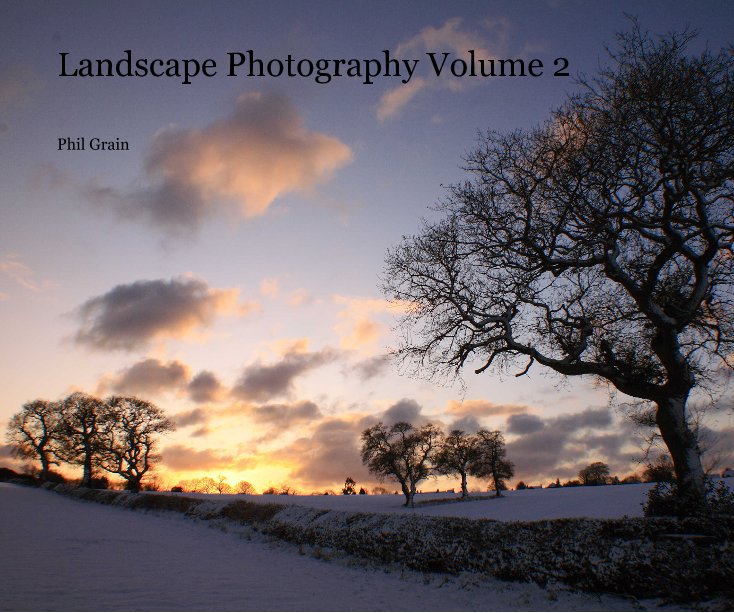Ver Landscape Photography Volume 2 por Phil Grain