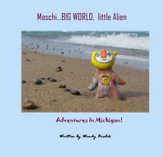 Maschi...BIG WORLD, little Alien book cover