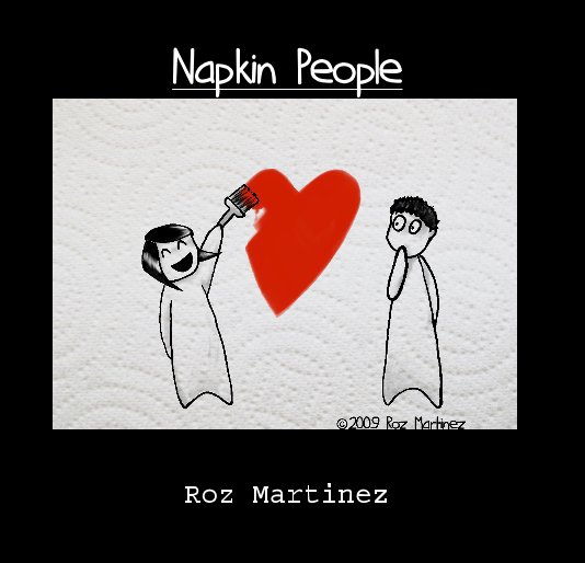 View Napkin People by Roz Martinez