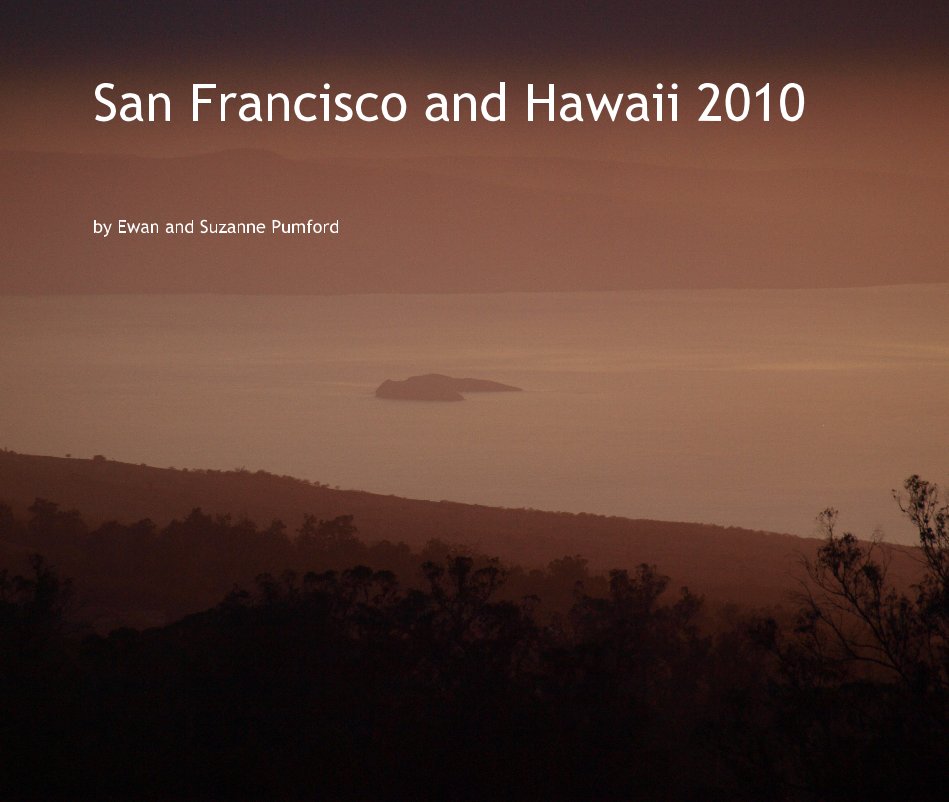 Ver San Francisco and Hawaii 2010 por Ewan and Suzanne Pumford