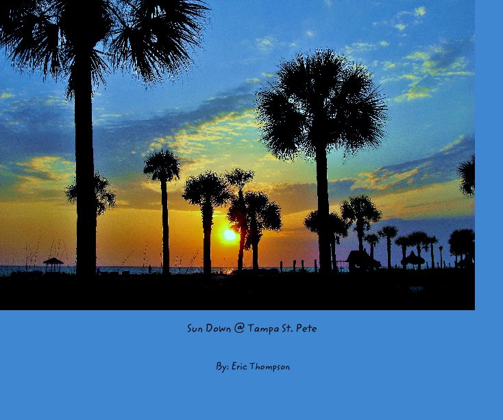 Visualizza Sun Down @ Tampa St. Pete di By: Eric Thompson