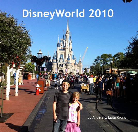 DisneyWorld 2010 nach Anders & Laila Krong anzeigen