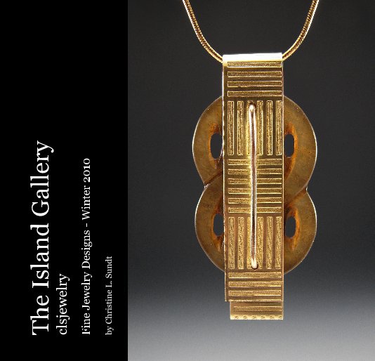 View The Island Gallery clsjewelry by Christine L. Sundt