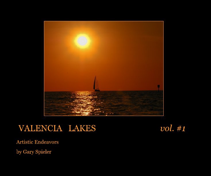 View VALENCIA   LAKES                               vol. #1 by Gary Spieler