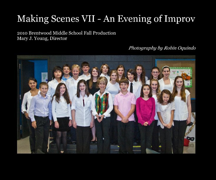 View Making Scenes VII - An Evening of Improv by Photography by Robin Oquindo