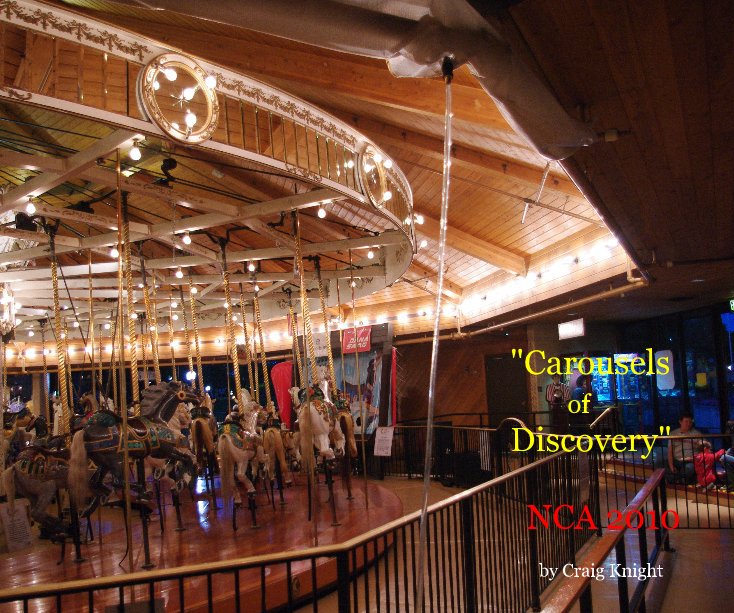 View "Carousels of Discovery" NCA 2010 by Craig Knight