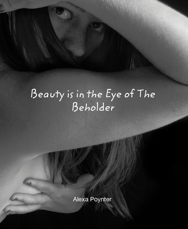 Visualizza Beauty is in the Eye of The Beholder di Alexa Poynter