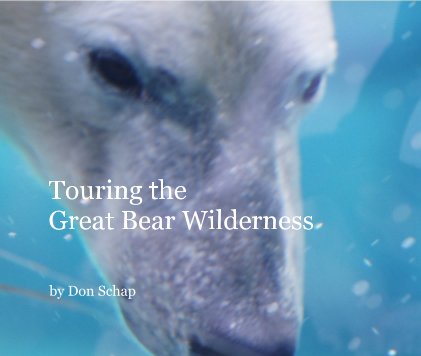 Touring the Great Bear Wilderness book cover