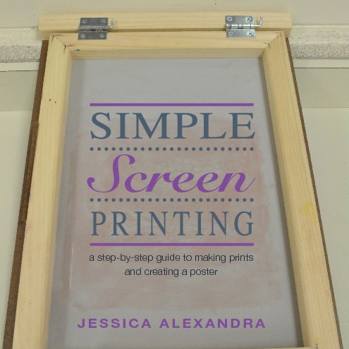 View SIMPLE SCREEN PRINTING by JESSICA ALEXANDRA