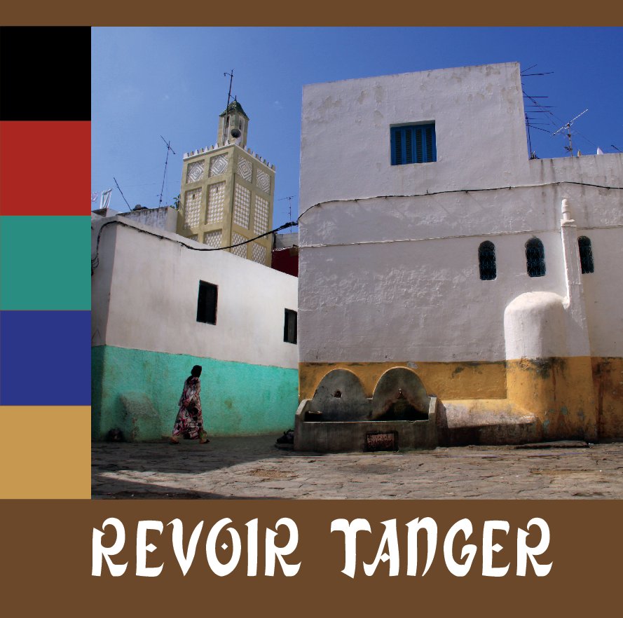 View REVOIR TANGER by Annie Saulet