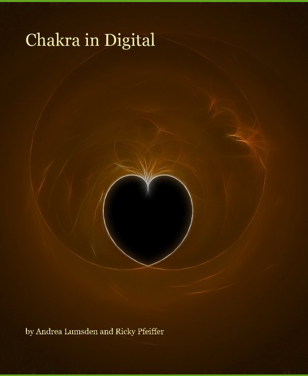 View Chakra in Digital by Andrea Lumsden and Ricky Pfeiffer