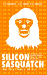 Silicon Sasquatch: The First Year or So book cover