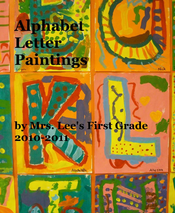 Ver Alphabet Letter Paintings por ghulse