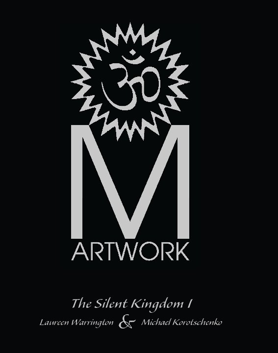 View M-ARTWORK • THE SILENT KINGDOM I by Laureen Warrington & Michael Korotschenko