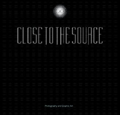 Close To The Source book cover