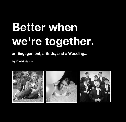 Ver Better when we're together. por David Harris