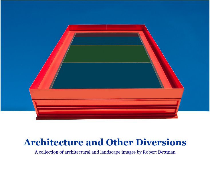 Architecture and Other Diversions nach Robert Dettman anzeigen