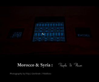 Morocco & Syria :      People    &    Places book cover