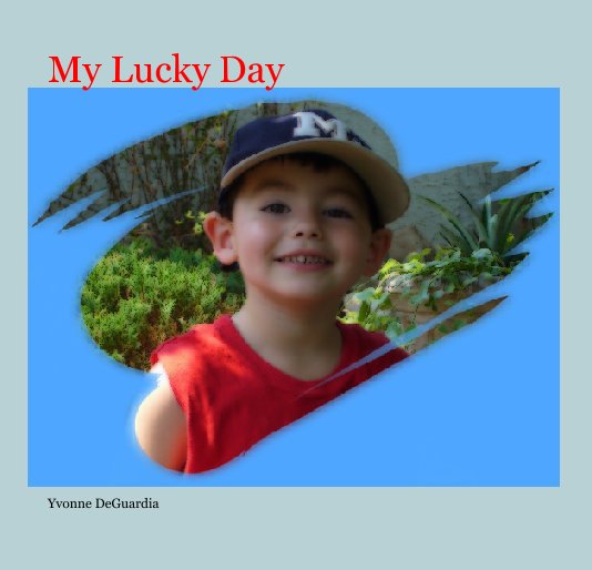 Visualizza My Lucky Day di Yvonne DeGuardia