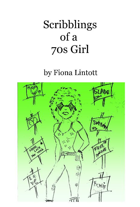 Visualizza Scribblings of a 70s Girl di Fiona Lintott