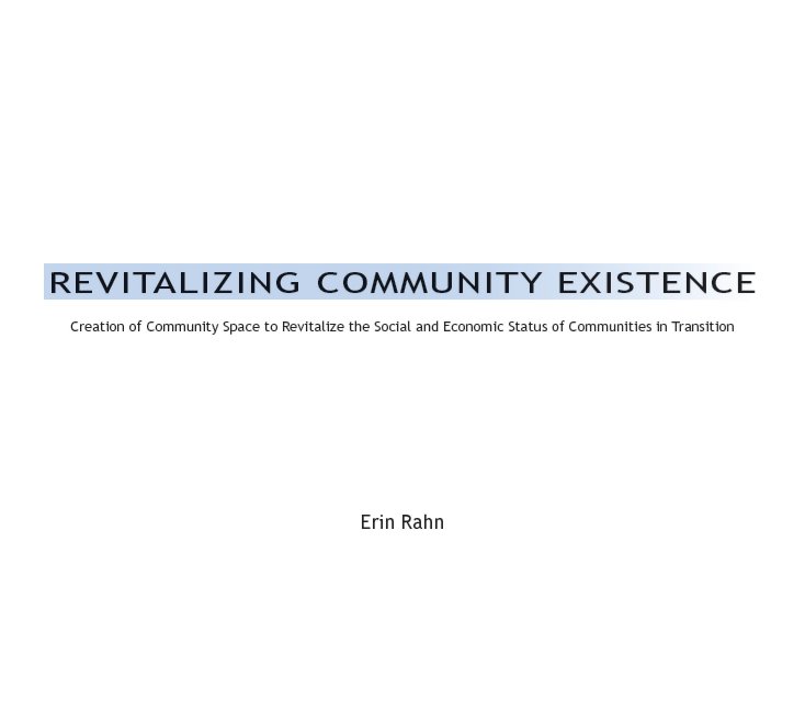 Ver Revitalizing Community Existence por Erin Rahn