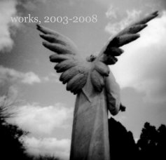 works, 2003-2008 book cover